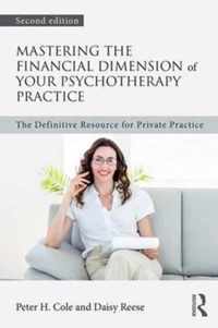 Mastering the Financial Dimension of Your Psychotherapy Practice