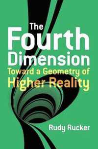 The Fourth Dimension Toward a Geometry of Higher Reality