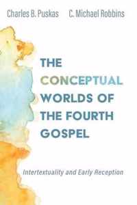 The Conceptual Worlds of the Fourth Gospel