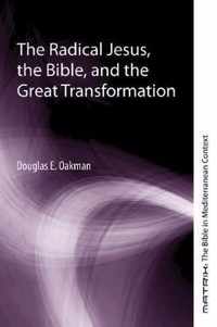 The Radical Jesus, the Bible, and the Great Transformation