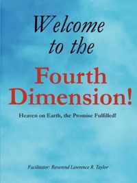 Welcome to the Fourth Dimension