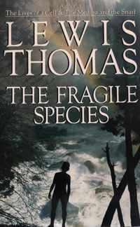 The Fragile Species