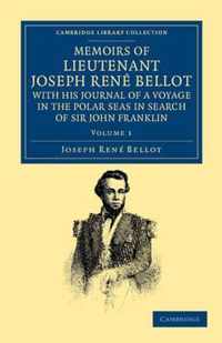 Memoirs of Lieutenant Joseph Rene Bellot, With His Journal of a Voyage in the Polar Seas in Search of Sir John Franklin