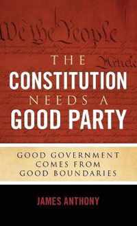 The Constitution Needs a Good Party