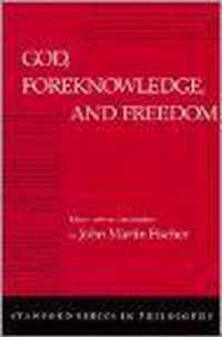 God, Foreknowledge, and Freedom