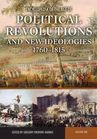 Encyclopedia of the Age of Political Revolutions and New Ideologies, 1760-1815 [2 Volumes]