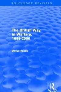 The British Way in Warfare 1688 - 2000 (Routledge Revivals)