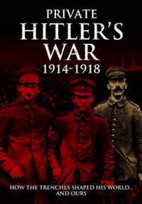 Private Hitler's War