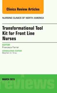 Transformational Tool Kit for Front Line Nurses, An Issue of Nursing Clinics of North America