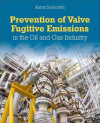 Prevention of Valve Fugitive Emissions in the Oil and Gas Industry