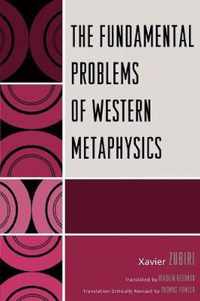 The Fundamental Problems of Western Metaphysics