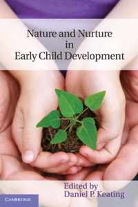 Nature and Nurture in Early Child Development