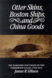 Otter Skins, Boston Ships, and China Goods