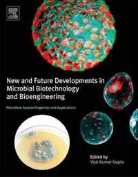 New and Future Developments in Microbial Biotechnology and Bioengineering