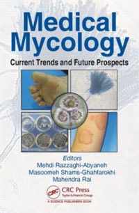 Medical Mycology: Current Trends and Future Prospects