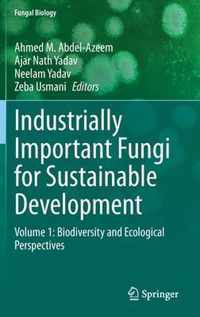 Industrially Important Fungi for Sustainable Development: Volume 1