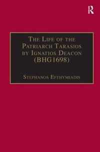 The Life of the Patriarch Tarasios by Ignatios Deacon (BHG1698)