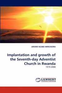 Implantation and growth of the Seventh-day Adventist Church in Rwanda