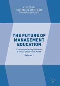 The Future of Management Education: Volume 1