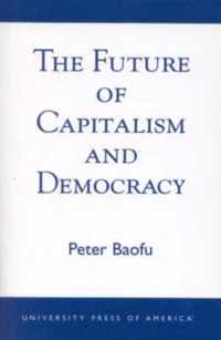 The Future of Capitalism and Democracy