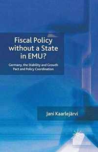 Fiscal Policy Without a State in EMU?