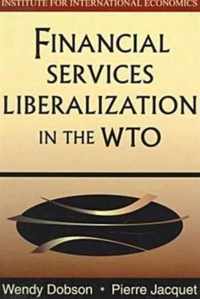 Financial Services Liberalization in the WTO