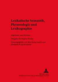 Lexikalische Semantik, Phraseologie und Lexikographie; Abgrunde und Brucken- Festgabe fur Regina Hessky