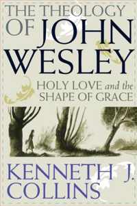 The Theology of John Wesley