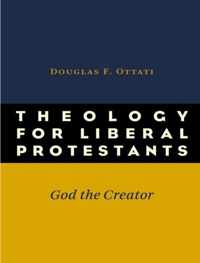 Theology for Liberal Protestants: God the Creator