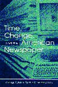 Time, Change, and the American Newspaper