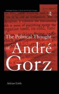 The Political Thought of Andre Gorz