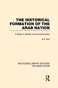 The Historical Formation of the Arab Nation