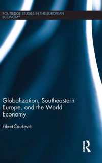 Globalization, Southeastern Europe, and the World Economy