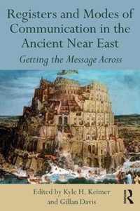 Registers and Modes of Communication in the Ancient Near East