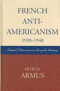 French Anti-Americanism (1930-1948)