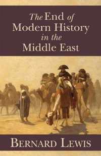 The End of Modern History in the Middle East