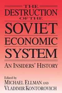 Destruction Of The Soviet Economic System