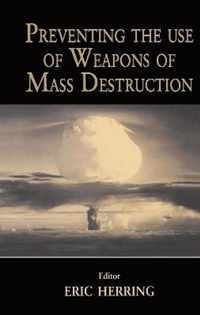 Preventing the Use of Weapons of Mass Destruction