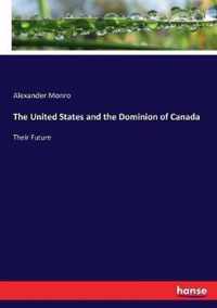 The United States and the Dominion of Canada