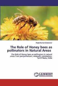 The Role of Honey bees as pollinators in Natural Areas