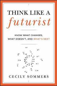 Think Like A Futurist