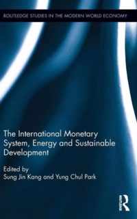 The International Monetary System, Energy and Sustainable Development