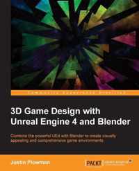 3D Game Design with Unreal Engine 4 and Blender