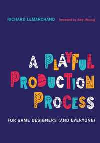 A Playful Production Process