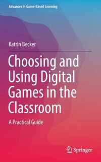 Choosing and Using Digital Games in the Classroom