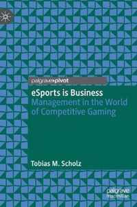 Esports Is Business: Management in the World of Competitive Gaming