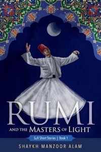 Rumi and the Masters of Light