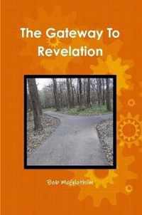 The Gateway To Revelation