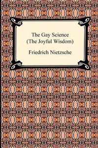 The Gay Science (the Joyful Wisdom)