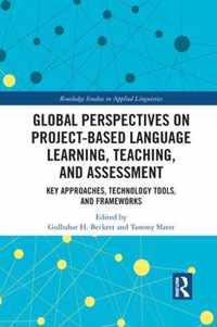 Global Perspectives on Project-Based Language Learning, Teaching, and Assessment